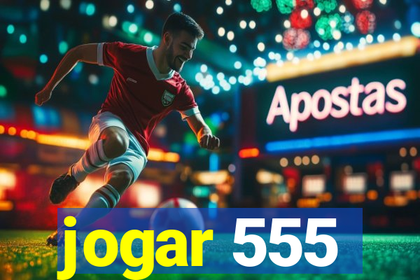 jogar 555